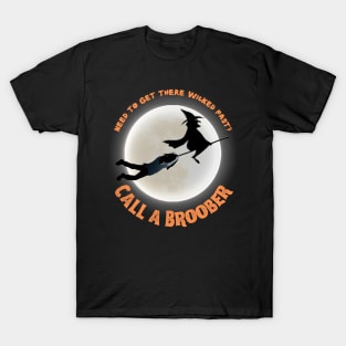 Call a Broober - Halloween Witch T-Shirt